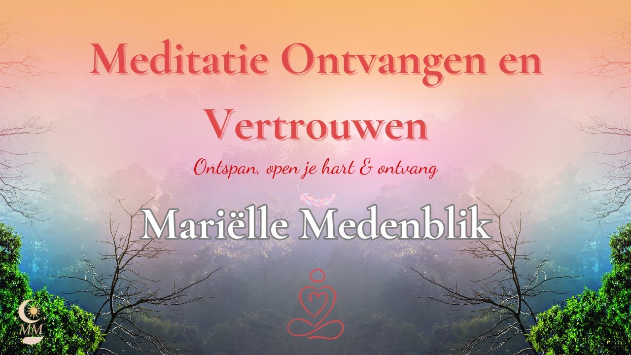 Geleide meditatie: Ontvangen & Vertrouwen ~ Een reis door het bos van jouw ziel