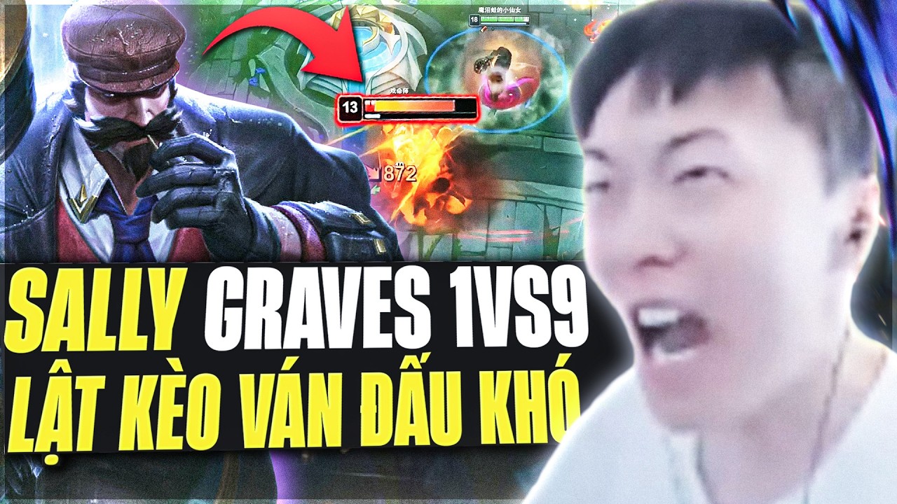 Đội Trưởng Sally Động Viên Đồng Đội Thua 3 Đường Cùng Nhau Lật Kèo Ván Đấu Khó Với Con Graves Thần