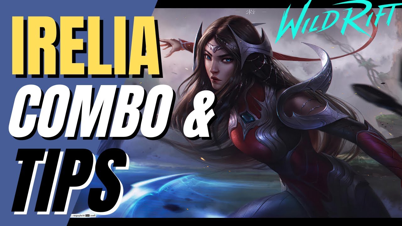 IRELIA WILD RIFT COMBOS & TIPS YOU NEED!