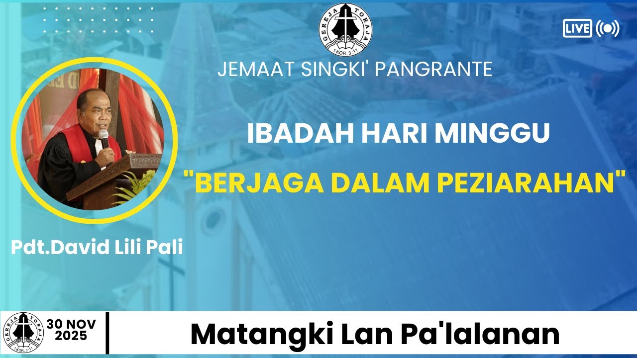 🔴 LIVE |Ibadah Hari Minggu |Gereja Toraja Jemaat Singki' Pangrante |30/11/2025 pukul 09:00 WITA