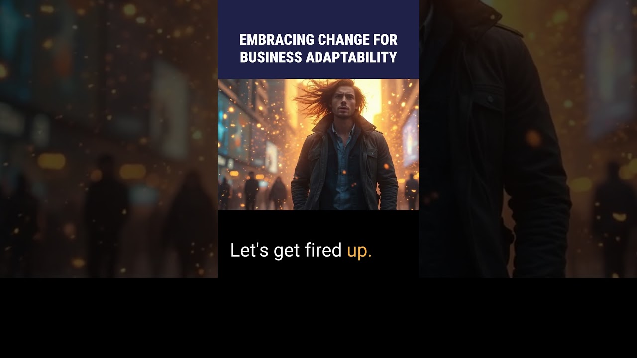 Embracing Change for Business Adaptability
