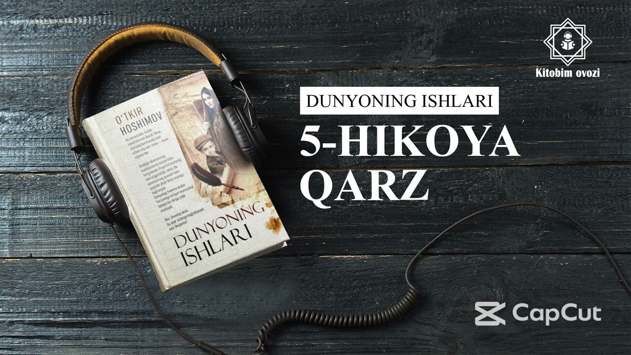 HIKOYA | QARZ | DUNYONING ISHLAR | O'TKIR HOSHIMOV |