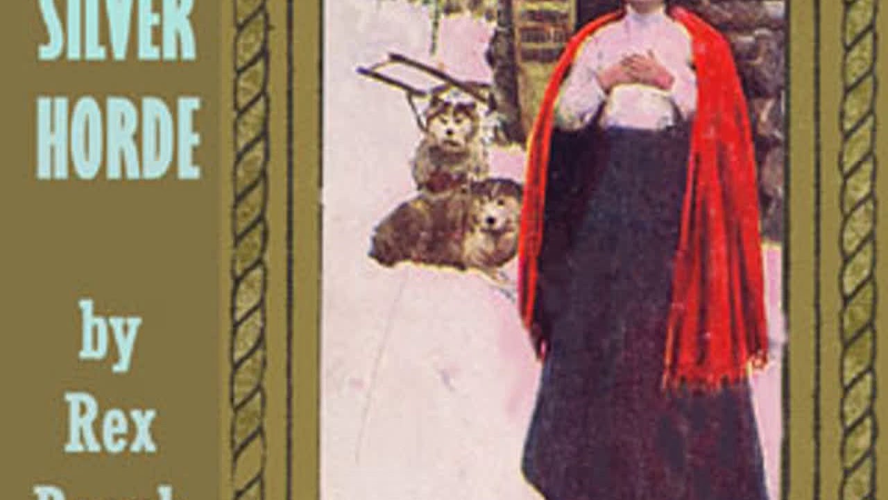 The Silver Horde by Rex BEACH read by Various Part 1/2 | Full Audio Book