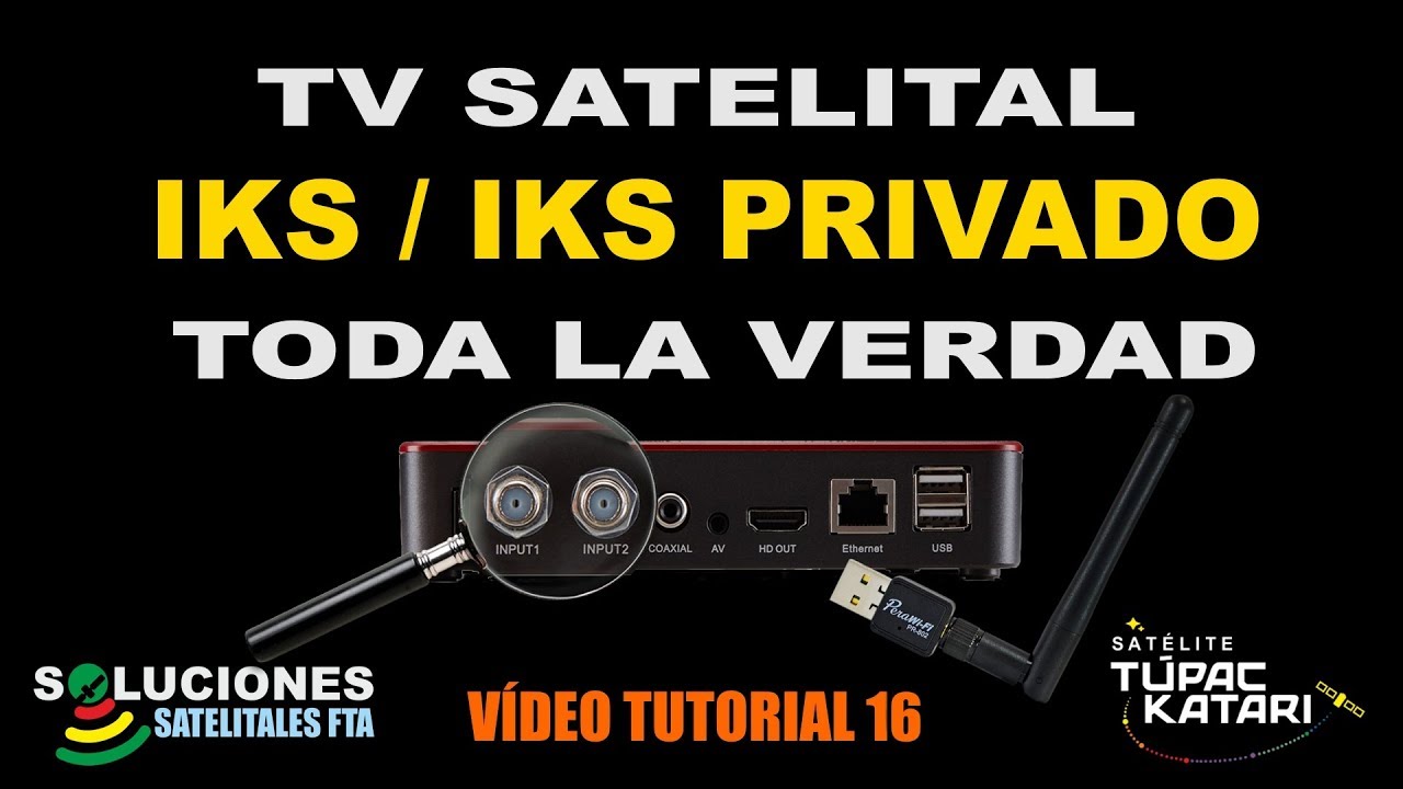 Tv Satelital IKS e IKS Privado - Toda la Verdad
