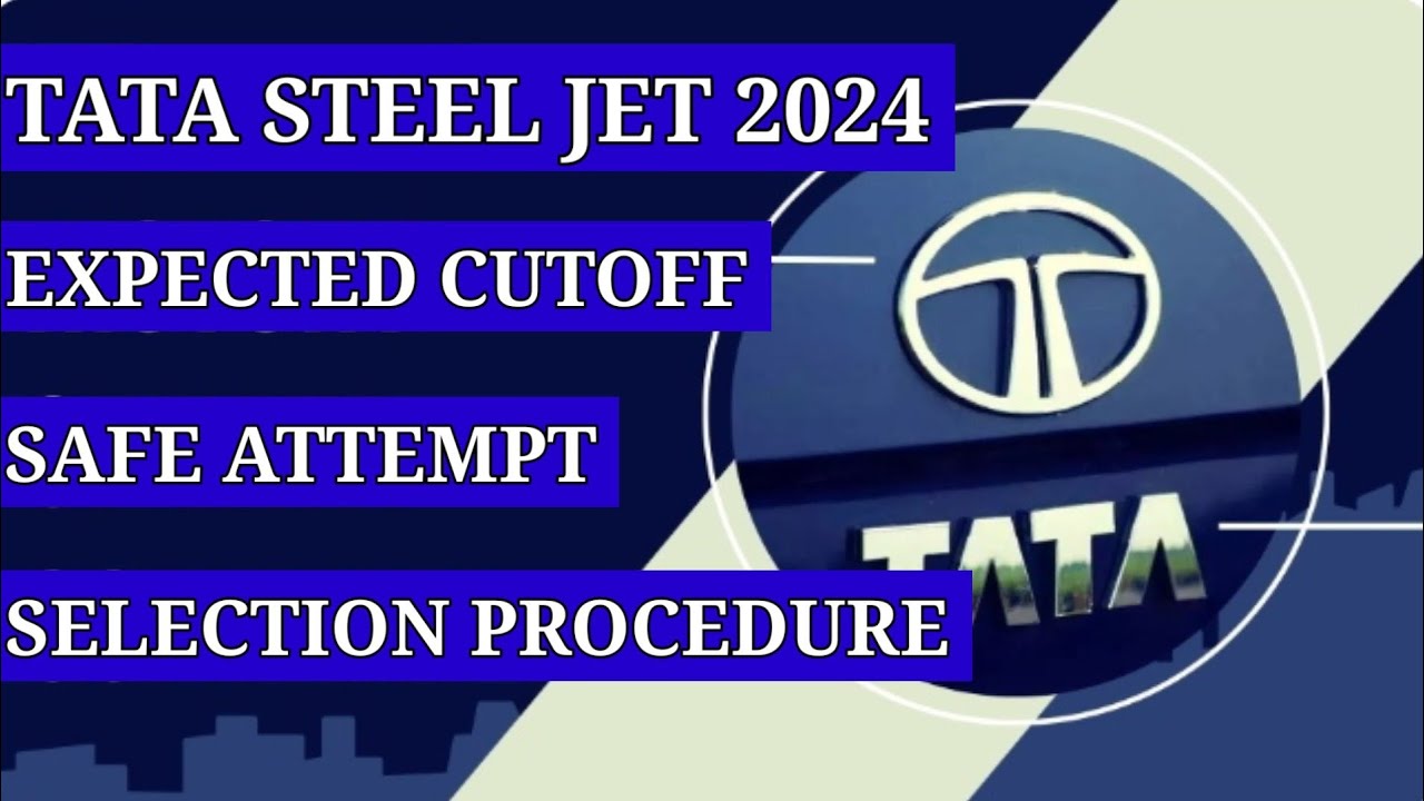 TATA STEEL JET 2024 CUTOFF 🔥|SAFE ATTEMPT |EXAM REVIEW🏆 |RESULT UPDATE |FULL SELECTION PROCESS.