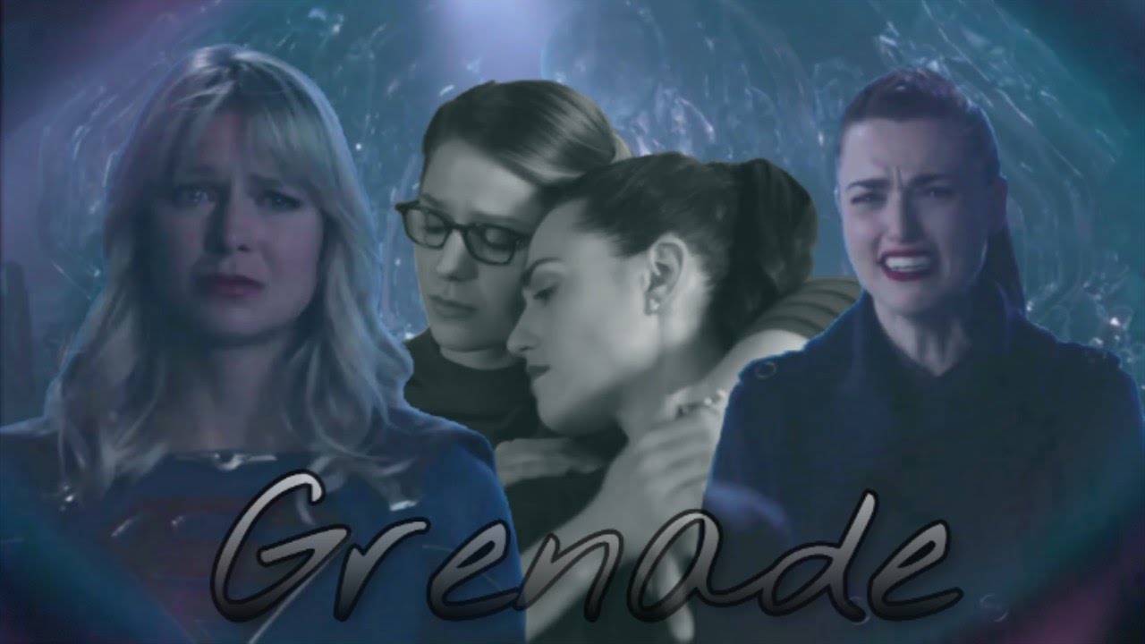 Kara x Lena | Grenade || Supercorp