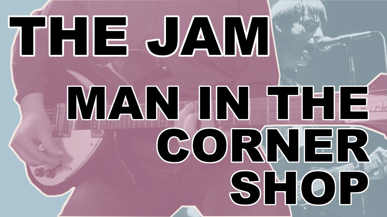 Man In The Corner Shop by The Jam | Guitar Cover