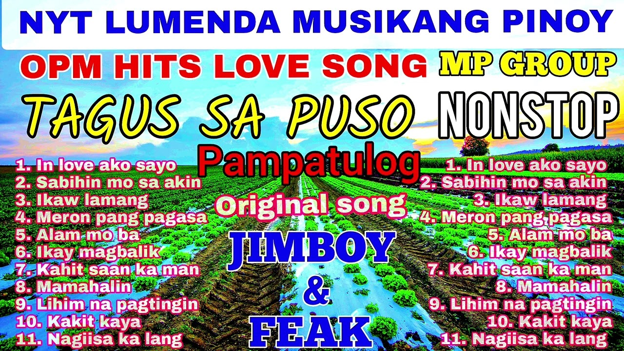 OPM HITS LOVE SONG NONSTOP ORIGINAL SONG OF MP GROUP( Nyt Lumenda Musikang Pinoy )