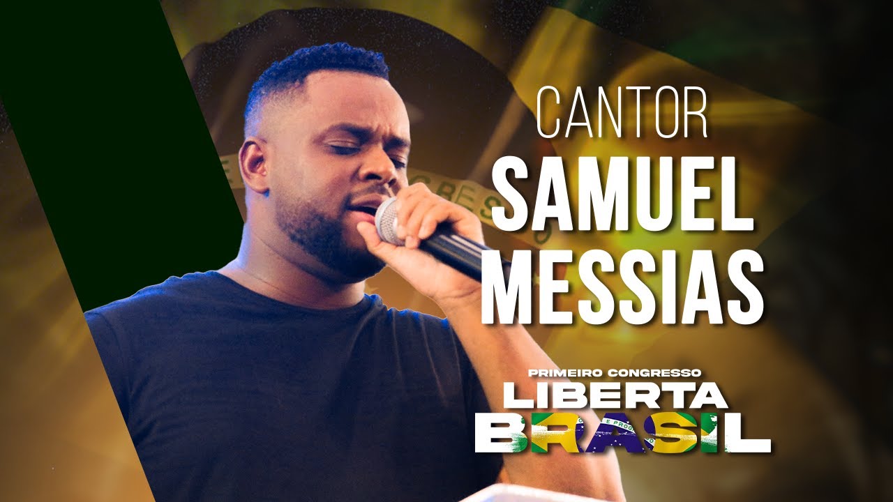 CONGRESSO LIBERTA BRASIL | Cantor Samuel Messias
