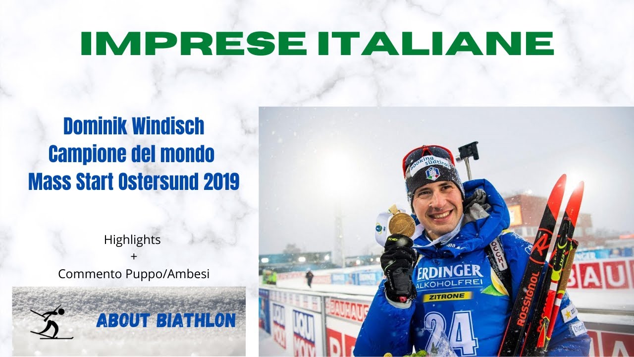 Imprese Italiane - Dominik Windisch trionfa nella Mass Start di Ostersund (commento Puppo/Ambesi)