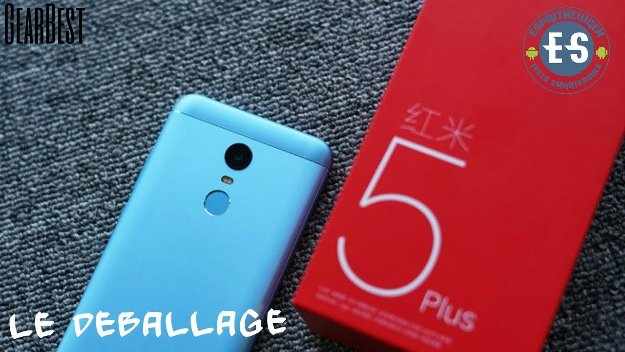 Xiaomi redmi 5 plus, déballage et prise en main