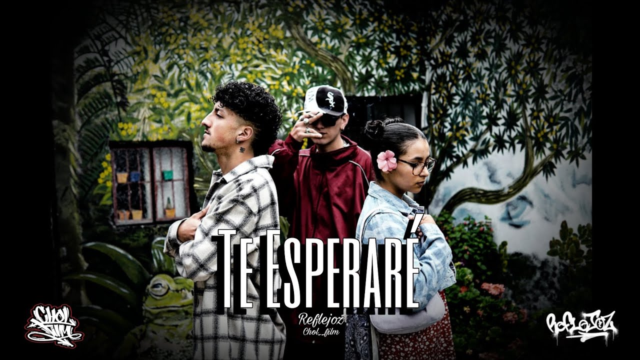 Reflejoz - Te Esperaré (Video Oficial)