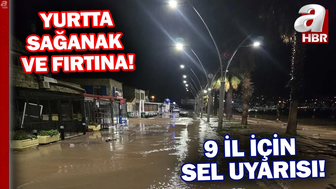 Yurtta sağanak ve fırtına! Meteoroloji'den 9 il için sel uyarısı... | A Haber