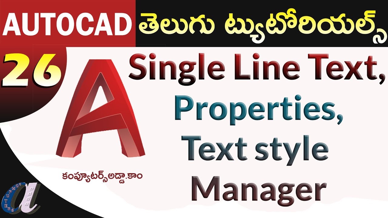 AutoCAD Telugu Tutorials || #26 || Single Line Text, Text Style , All Properties ||