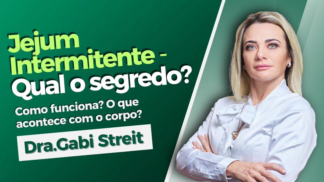 Qual a forma correta de fazer o jejum intermitente? | Dra Gabi Streit