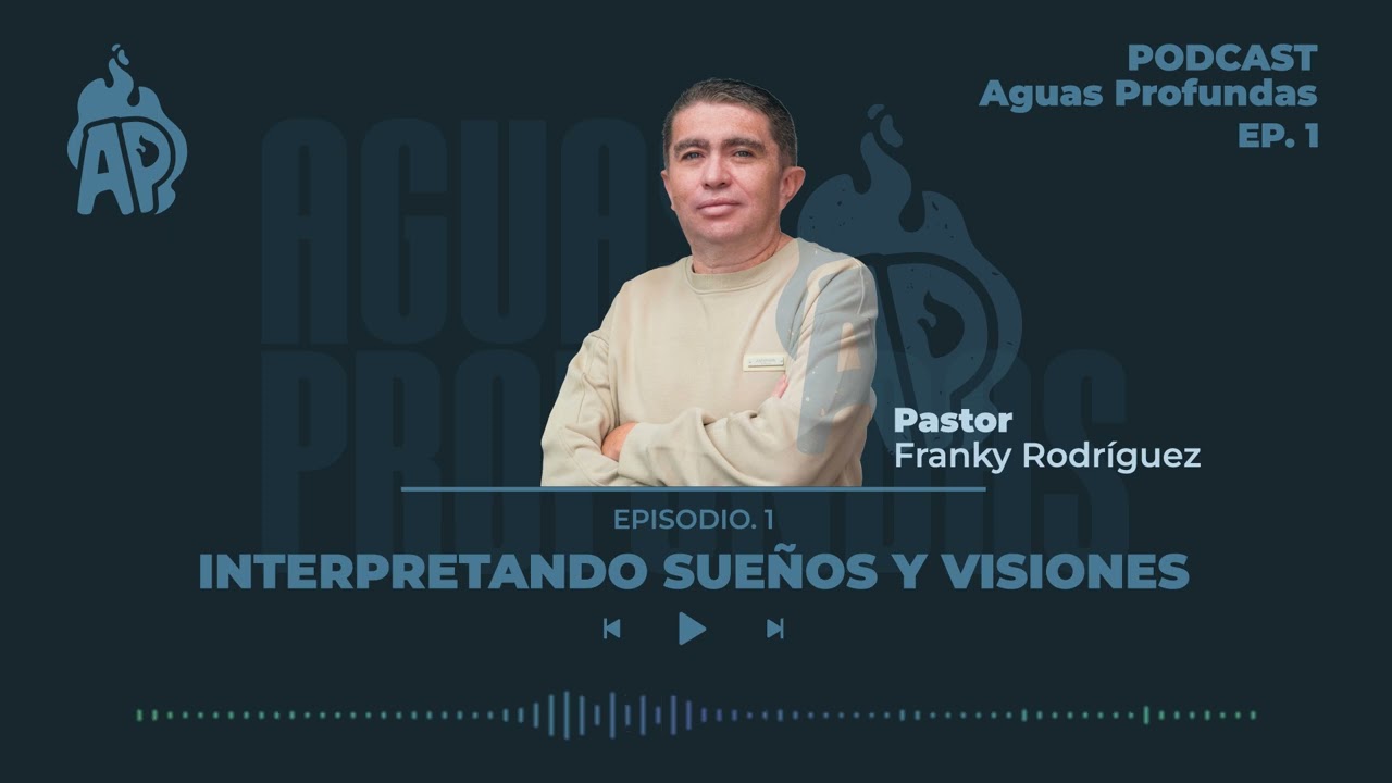 Aguas Profundas | Ep. #001 | Interpretando sueños y visiones