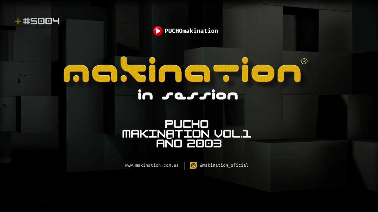 🎧 Sesi&oacute;n PUCHO MAKINATION VOL.1 (2003)