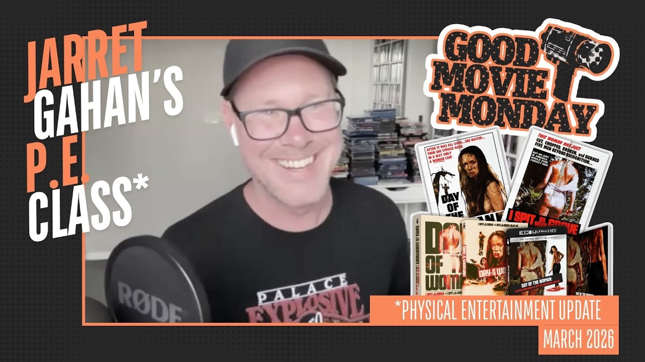 Jarret Gahan's P.E. Class (Physical Entertainment Update) - March 2026