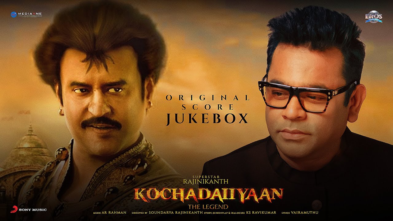 Kochadaiiyaan Original Score Jukebox | A. R Rahman | Rajinikanth | Deepika Padukone