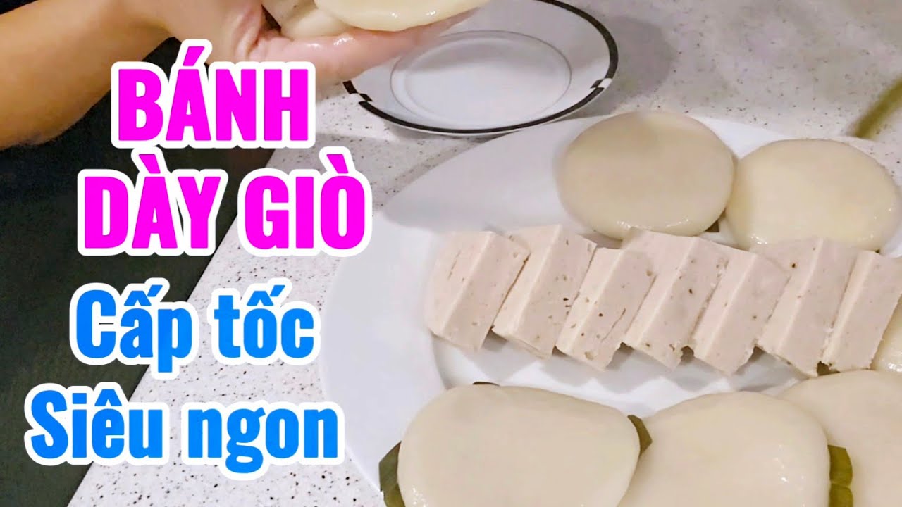 C&aacute;ch l&agrave;m b&aacute;nh D&agrave;y Gi&ograve;, tự l&agrave;m b&aacute;nh D&agrave;y Gi&ograve; tại nh&agrave; nhanh dẻo ngon