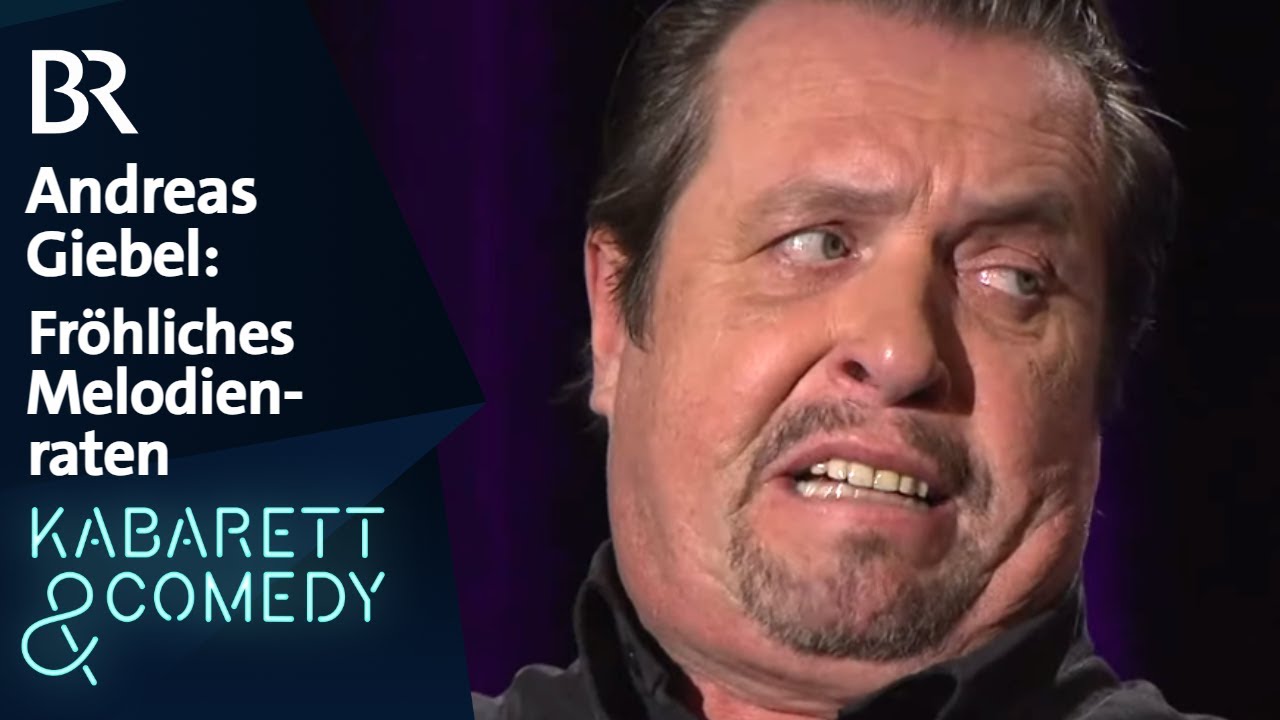 Andreas Giebel: Fröhliches Melodienraten | Live auf der Bühne | BR Kabarett & Comedy