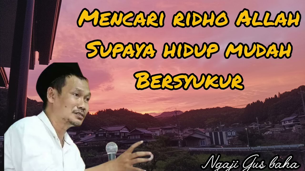 Bersyukur kunci keberkahan dan ridho Allah/ pengajian Gus baha 