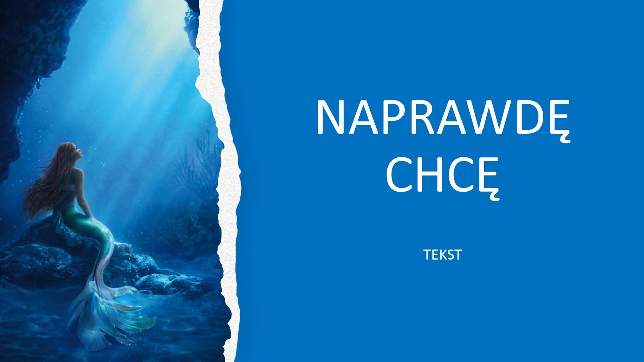 Naprawdę chcę - Mała Syrenka (2023) tekst