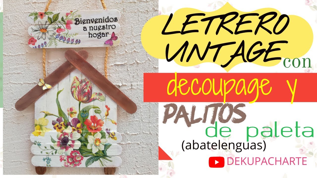 LETREROS VINTAGE  CON PALITOS DE PALETA Y DECOUPAGE!  VENDELOS!!!