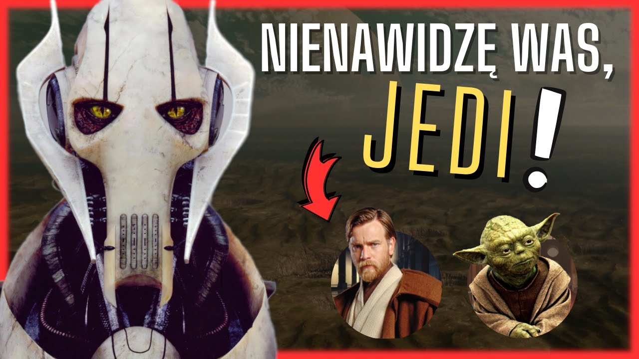 Dlaczego GENERAŁ GRIEVOUS tak bardzo NIENAWIDZIŁ JEDI? Zniszczyli jego planetę? [KANON]