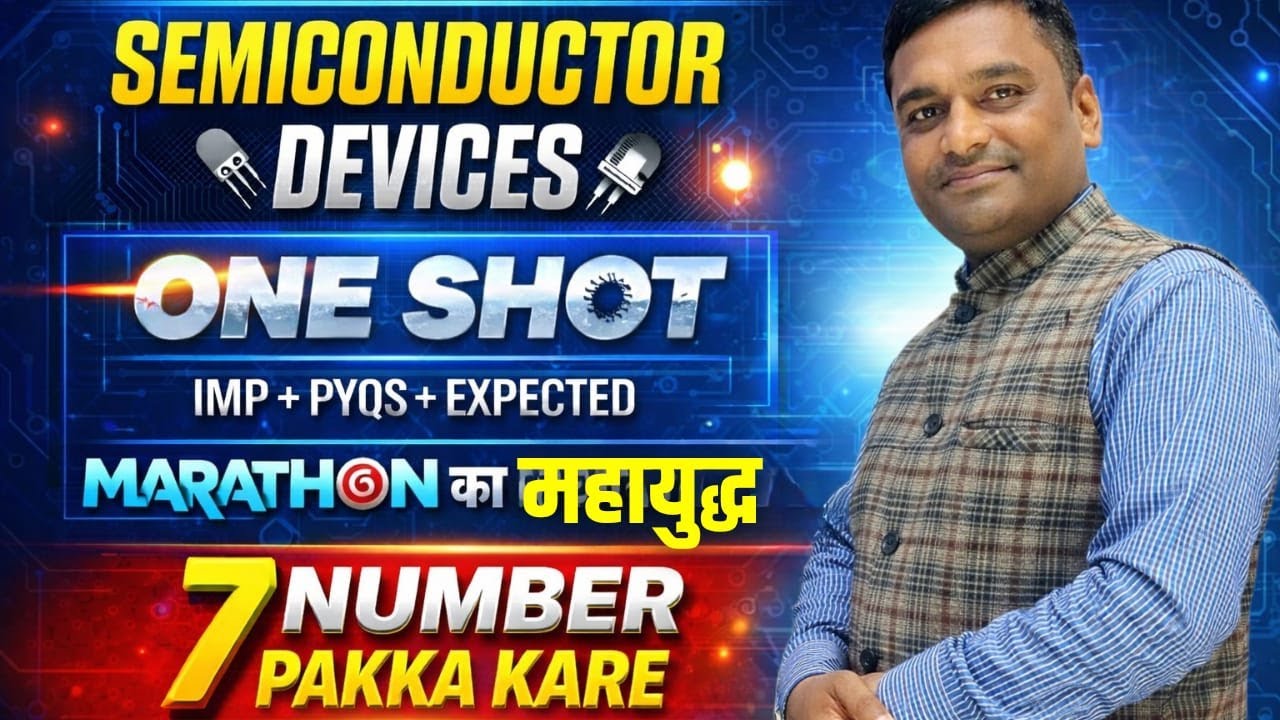 🐦‍🔥Semiconductor Electronics Class 12 One Shot | Boards 2026 | Full Chapter + PYQs+