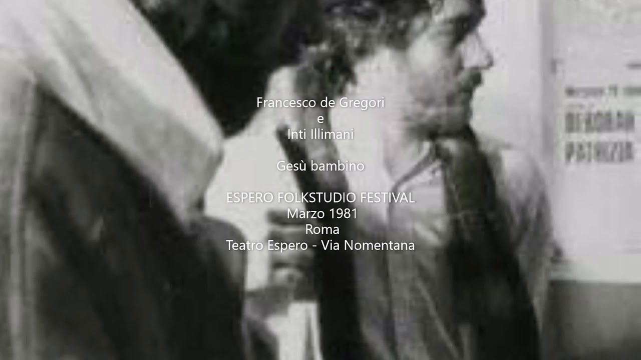 Francesco De Gregori live 1981 con Inti Illimani. Gesù Bambino