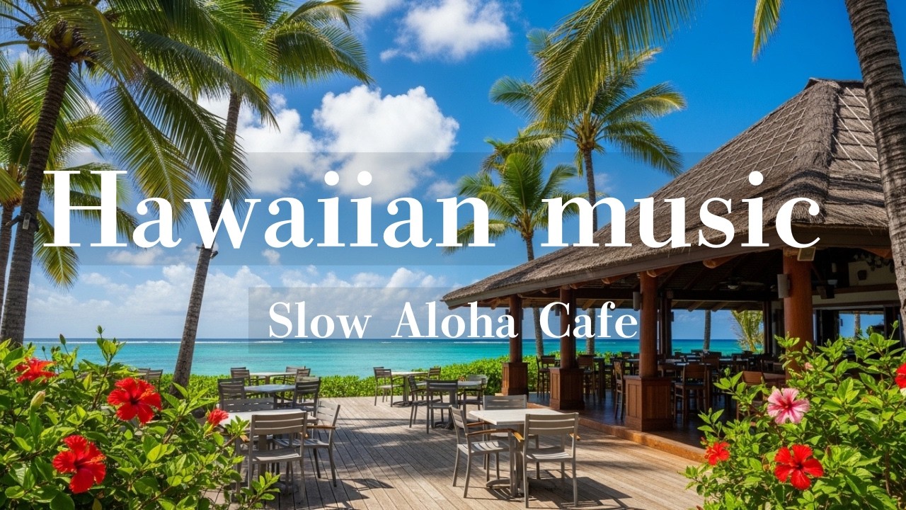 Slow Old Hawaiian Music 🌺 Gentle Aloha Cafe Time | Relaxing Island BGM
