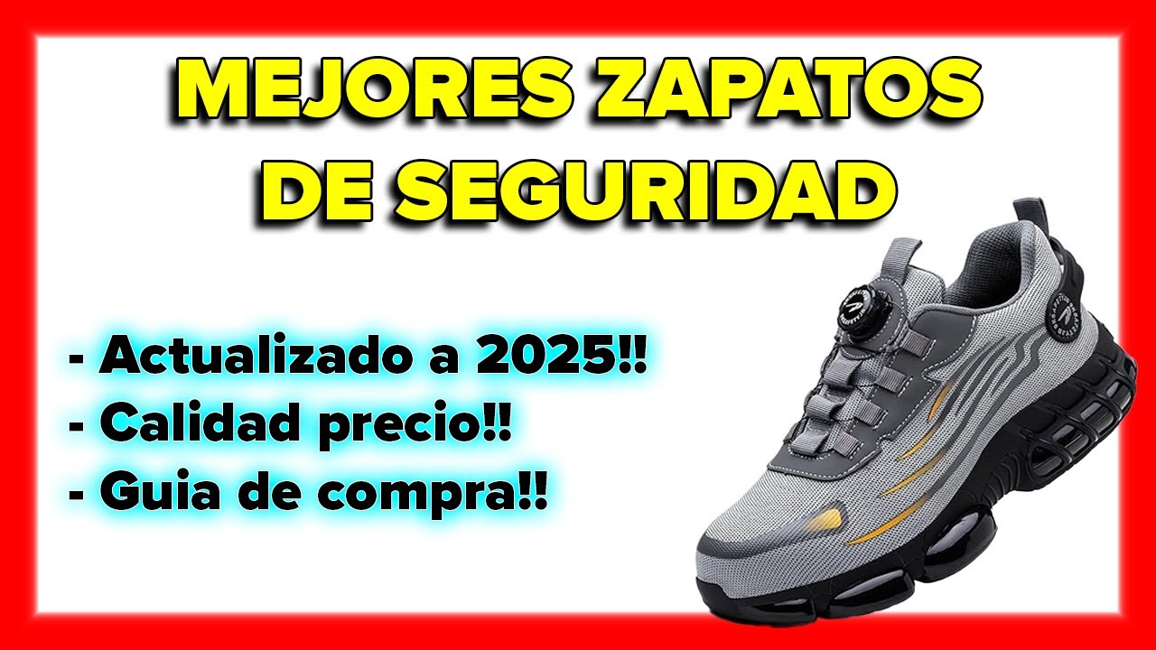 💥Mejores zapatos de seguridad 2025 🔥 Las mejores botas de seguridad para trabajar 👍💥