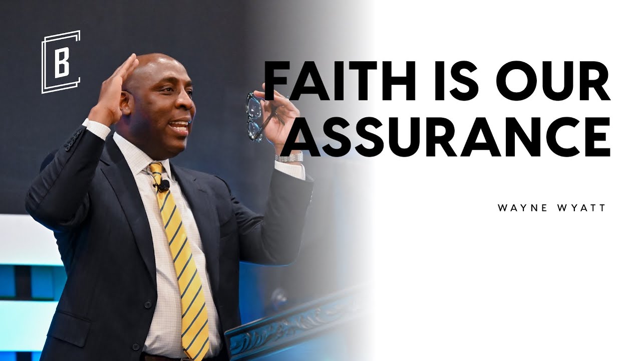 BEYOND | Faith Is Our Assurance | Wayne Wyatt