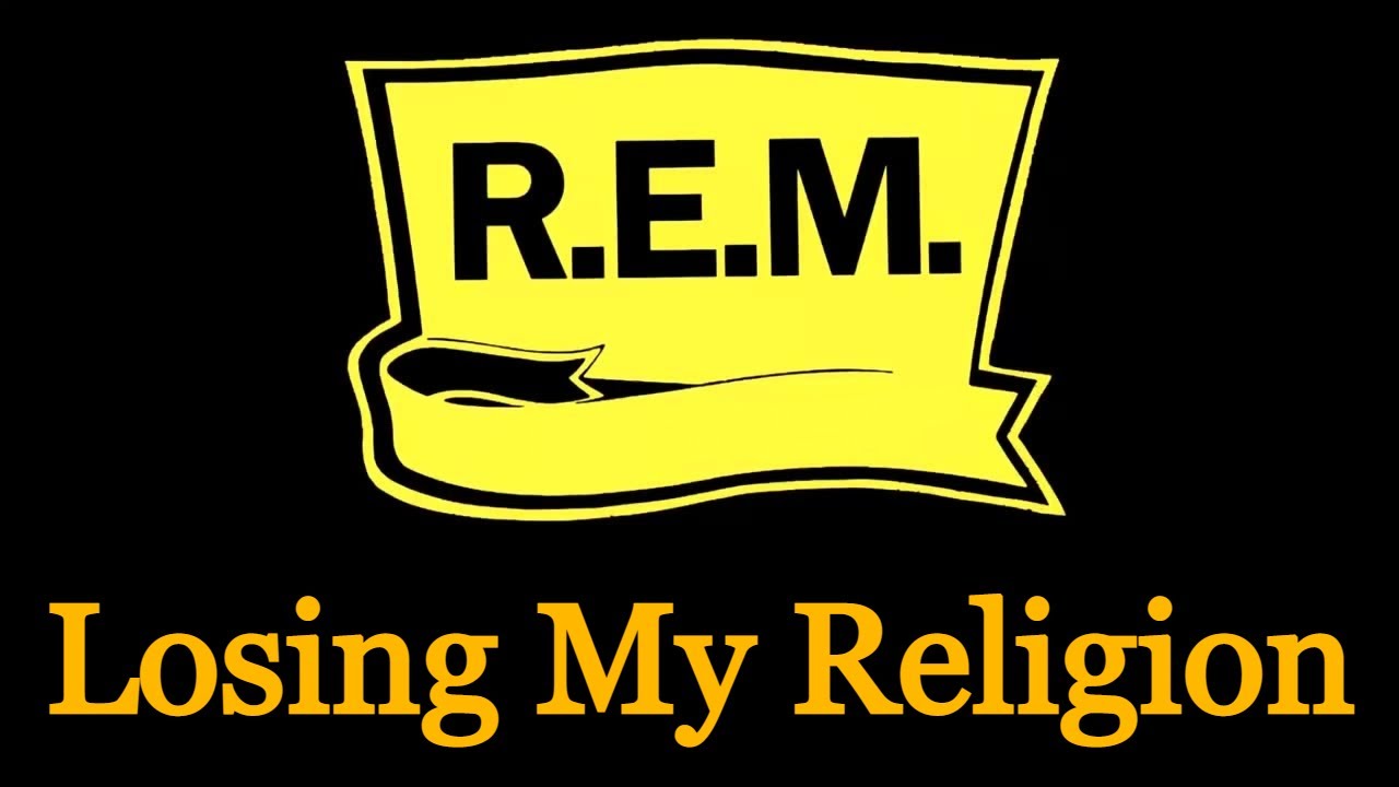 Losing My Religion - REM [Remastered]