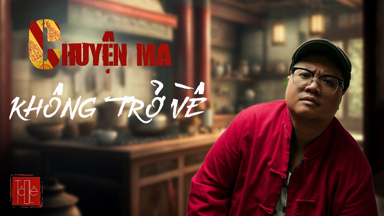 TẬP 1679. KHÔNG TRỞ VỀ