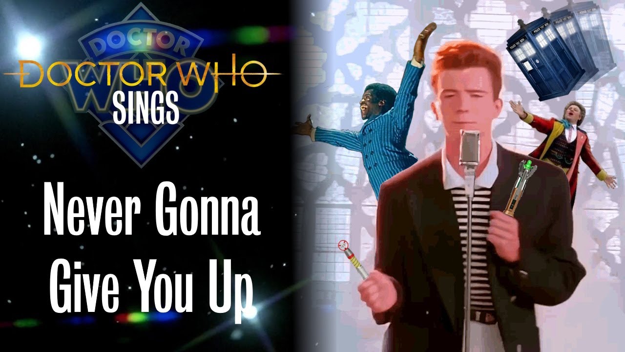 Doctor Who Sings - Never Gonna Give You Up