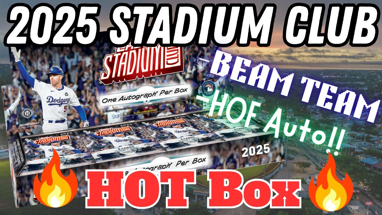 🔥INSANE 2025 Topps Stadium Club Hobby Box | BEAM TEAM + HOF Autograph🔥