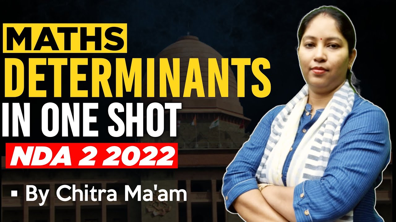 NDA-2 2022 | Determinants For NDA In One-Shot | NDA Maths Classes By Chitra Mam | Tutors Academy