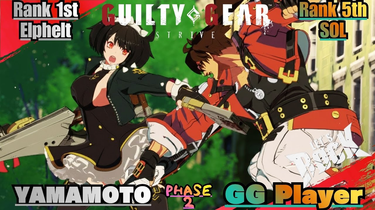 GGST➤Rank 1st Elphelt / エルフェルト [ YAMAMOTO ] vs Rank 5th SOL / ソル [ GG Player ] Guilty Gear Strive