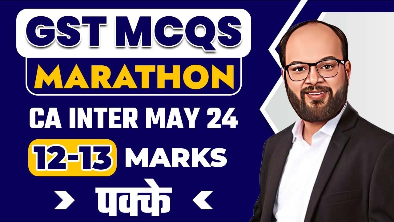GST MCQ Marathon | CA Inter Sep 24 GST MCQs | GST Important MCQs | CA Inter GST MCQs Marathon | ICAI