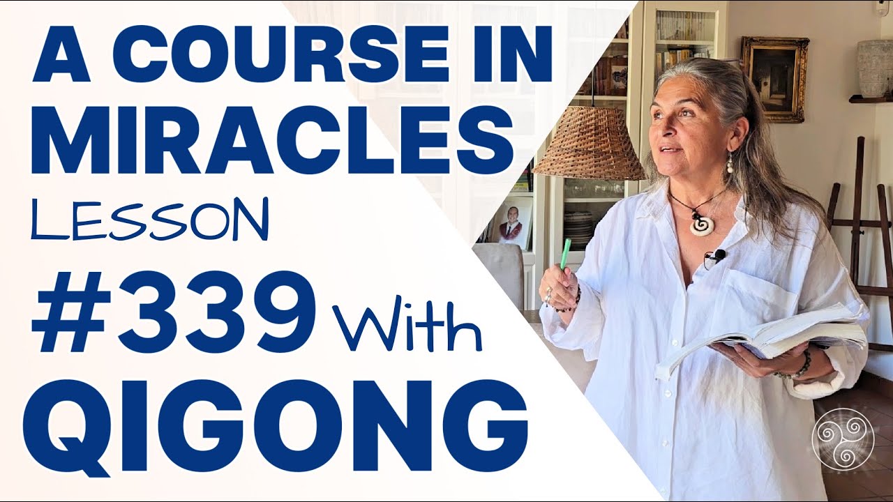 ACIM Lesson 339 with Qigong: I will receive whatever I request.