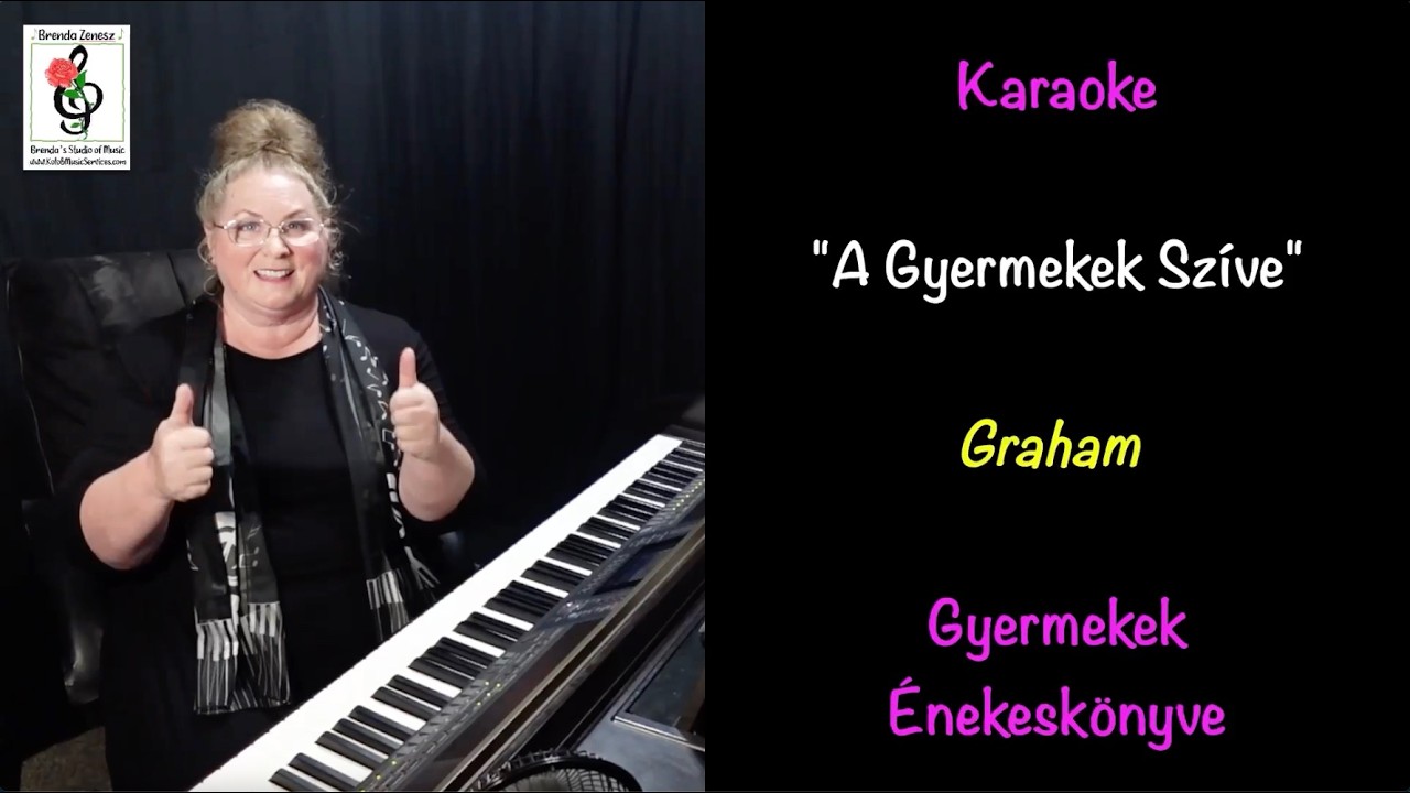 A Gyermekek Szíve - Gyermekek Énekeskönyve - Graham - Zongora Karaoke Brendával