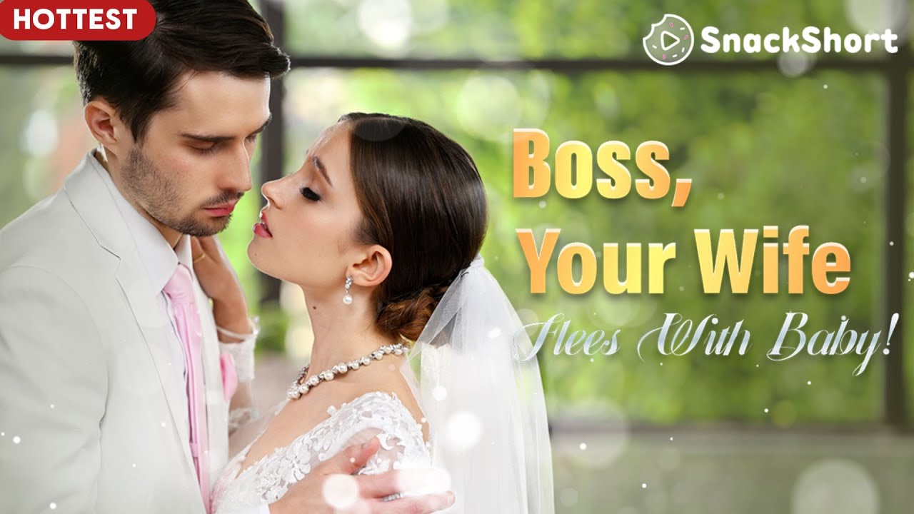 【SPECIAL】Boss, Your Wife Flees With Baby #drama #miniseries #divorce #relationship #revengedrama