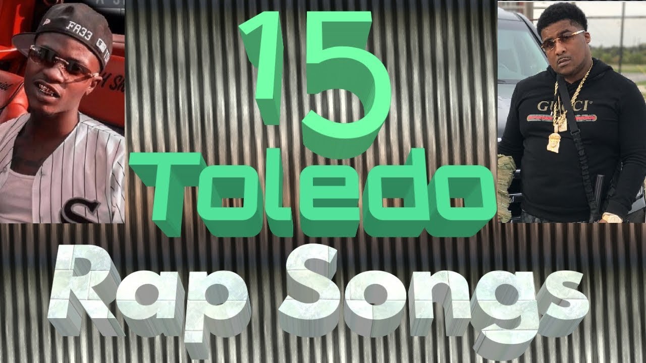 15 Toledo, Ohio Rap Songs
