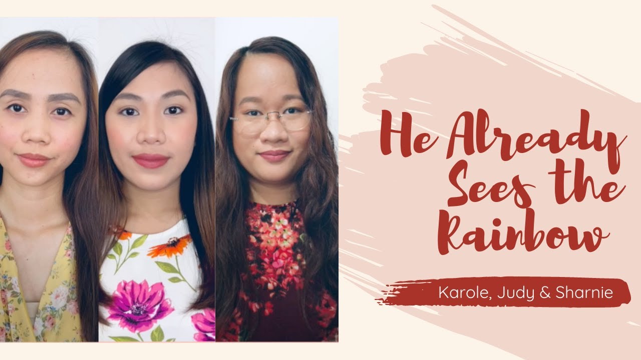 He Already Sees the Rainbow | Ladies Trio