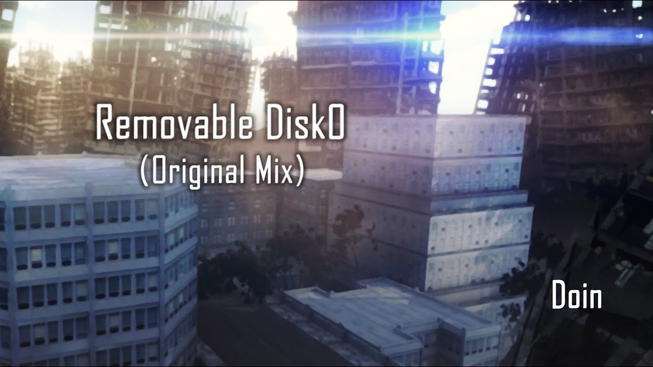 Doin - Removable Disk0 (Original Mix)