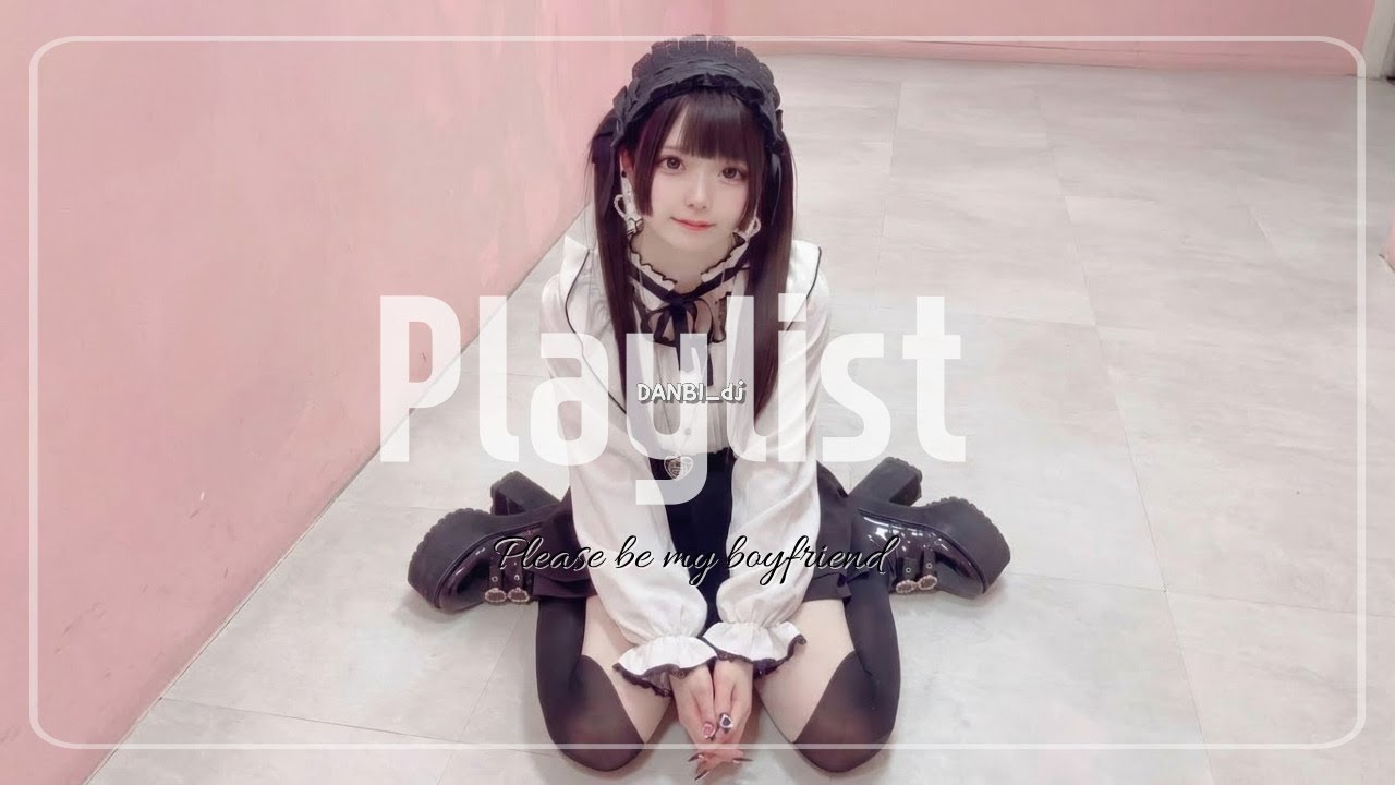 𝐩𝐥𝐚𝐲𝐥𝐢𝐬𝐭 🎵🎀당신만의 지뢰계 여친🎀 “오늘도 네 생각뿐이야♡” J-POP플리