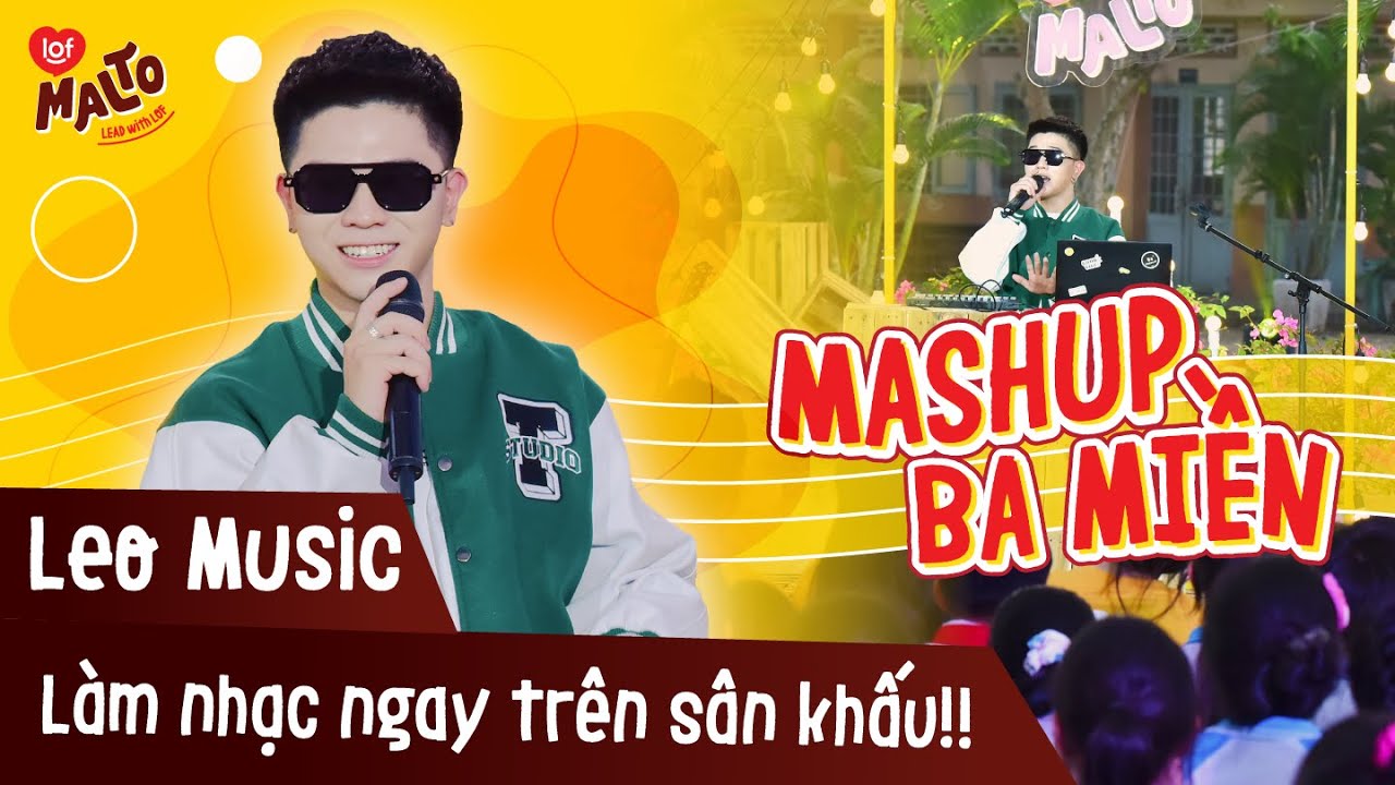 MASHUP 3 MIỀN - LEO  | Lần Đầu Biểu Diễn Live Tại Góc Chill Cùng Lof Malto