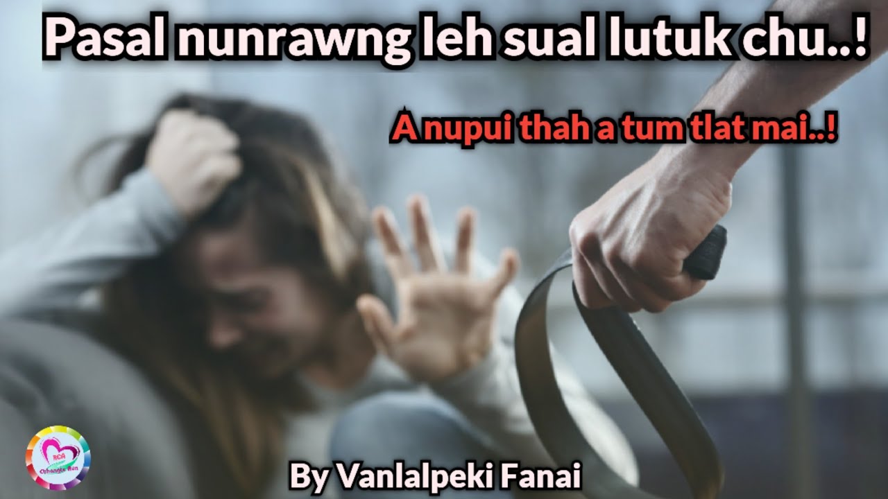 Ka pasal sual leh nunrawng lutuk chu!